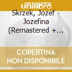 Skrzek, Jozef - Jozefina (Remastered + Bonus Tracks) cd