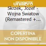Skrzek, Jozef - Wojna Swiatow (Remastered + Bonus Tracks cd musicale di Skrzek, Jozef