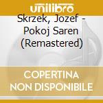 Skrzek, Jozef - Pokoj Saren (Remastered) cd musicale di Skrzek, Jozef
