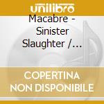 Macabre - Sinister Slaughter / Behind... cd