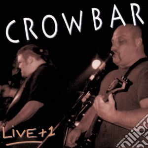 Crowbar - Live +1 cd musicale di Crowbar