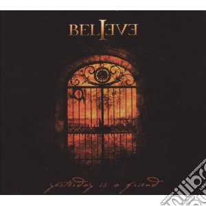 Believe - Yesterday Is A Friend cd musicale di Believe