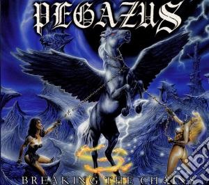 Pegazus - Breaking The Chains cd musicale di Pegazus