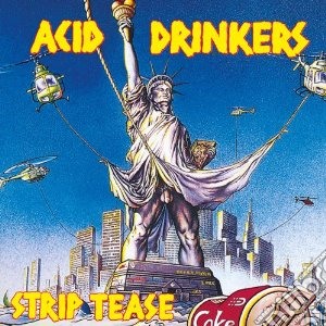 Acid Drinkers - Strip Tease cd musicale di Drinkers Acid