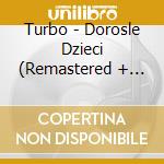 Turbo - Dorosle Dzieci (Remastered + Bonus Track cd