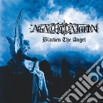 Agathodaimon - Blacken The Angel cd