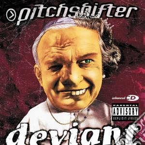 Pitchshifter - Deviant cd musicale di Pitchshifter