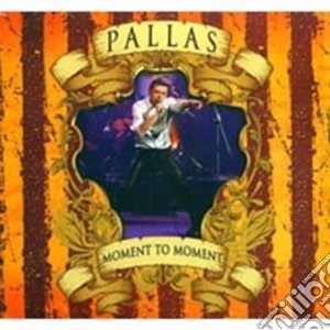 Pallas - Moment To Moment cd musicale di Pallas