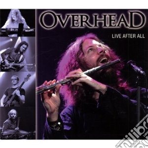Overhead - Live After All cd musicale di Overhead