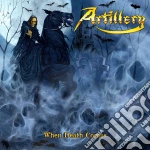 Artillery - When Death Comes cd