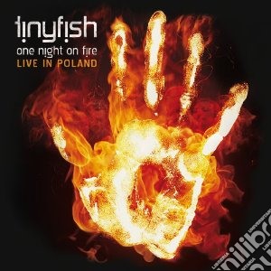 Tinyfish - One Night On Fire Live I cd musicale di Tinyfish