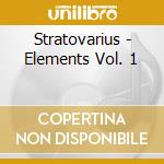 Stratovarius - Elements Vol. 1 cd musicale di Stratovarius