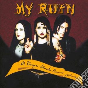 My Ruin - A Pray Under Pressure Of... cd musicale di My Ruin