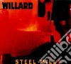 Willard - Steel Mill cd