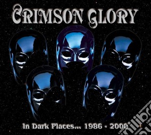 Crimson Glory - In Dark Places 1986-2000 (5 Cd) cd musicale di Crimson Glory