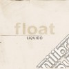 Liquido - Float cd