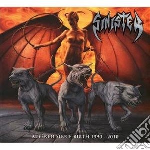 Altered since birth 1990 cd musicale di Sinister