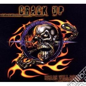 Crack Up - Heads Will Roll cd musicale di Up Crack