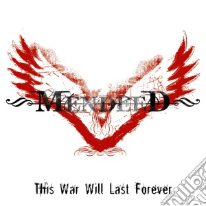 Mendeed - This War Willlast Forever cd musicale di Mendeed