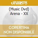 (Music Dvd) Arena - XX cd