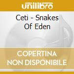 Ceti - Snakes Of Eden cd