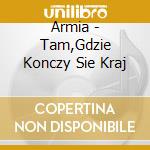 Armia - Tam,Gdzie Konczy Sie Kraj cd