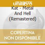 Kat - Metal And Hell (Remastered) cd
