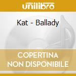 Kat - Ballady cd