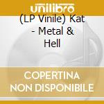 (LP Vinile) Kat - Metal & Hell vinile