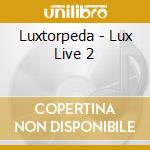 Luxtorpeda - Lux Live 2 cd