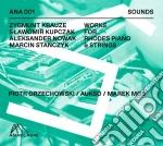 Orzechowski, Piotr - Krauze Kupczak Nowak Stanczyk - Works Fo cd