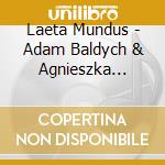 Laeta Mundus - Adam Baldych & Agnieszka Budzinska-Bennett cd