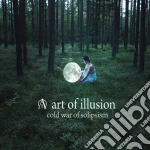 Art Of Illusion - Cold War Of Solipsism cd