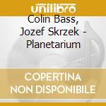 Colin Bass, Jozef Skrzek - Planetarium cd