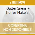 Gutter Sirens - Horror Makers cd