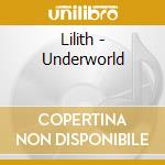 Lilith - Underworld cd