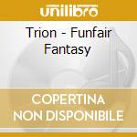Trion - Funfair Fantasy cd