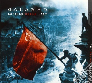 Galahad - Empires Never Last Deluxe Ed cd musicale di Galahad