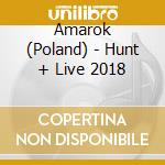 Amarok (Poland) - Hunt + Live 2018 cd