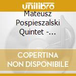 Mateusz Pospieszalski Quintet - Tralala cd