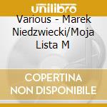 Various - Marek Niedzwiecki/Moja Lista M cd