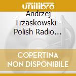 Andrzej Trzaskowski - Polish Radio Jazz Archives cd musicale di Andrzej Trzaskowski