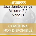 Jazz Jamboree 62 Volume 2 / Various cd