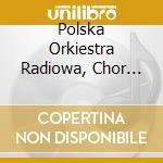 Polska Orkiestra Radiowa, Chor Filharmon - Hagith - Karol Szymanowski Opera W 1 Akc cd