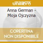 Anna German - Moja Ojczyzna cd musicale di Anna German
