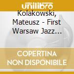 Kolakowski, Mateusz - First Warsaw Jazz Concert cd