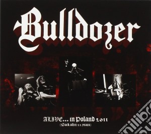 Bulldozer - Alive in Poland 2011 (Back After 22 Years) cd musicale di Bulldozer