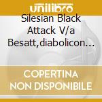 Silesian Black Attack V/a Besatt,diabolicon - Krew Ziemi Czarnej cd