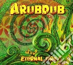 Arubdub - Eternal Fire cd