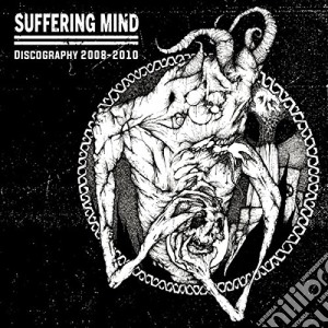 Suffering Mind - Discography 2008-2010 cd musicale di Suffering Mind
